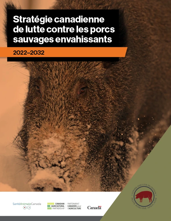 la Stratégie canadienne de lutte contre les porcs sauvages envahissants 2022-2032 